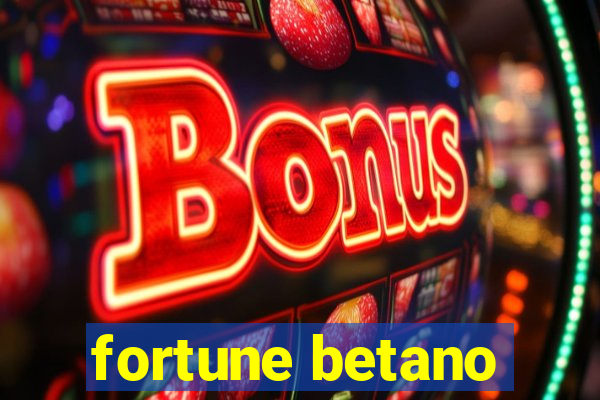 fortune betano